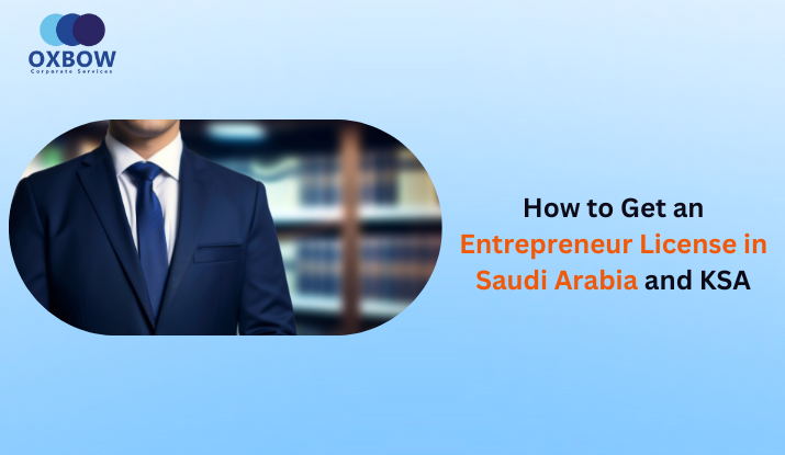 Entrepreneur License in Saudi Arabia and KSA